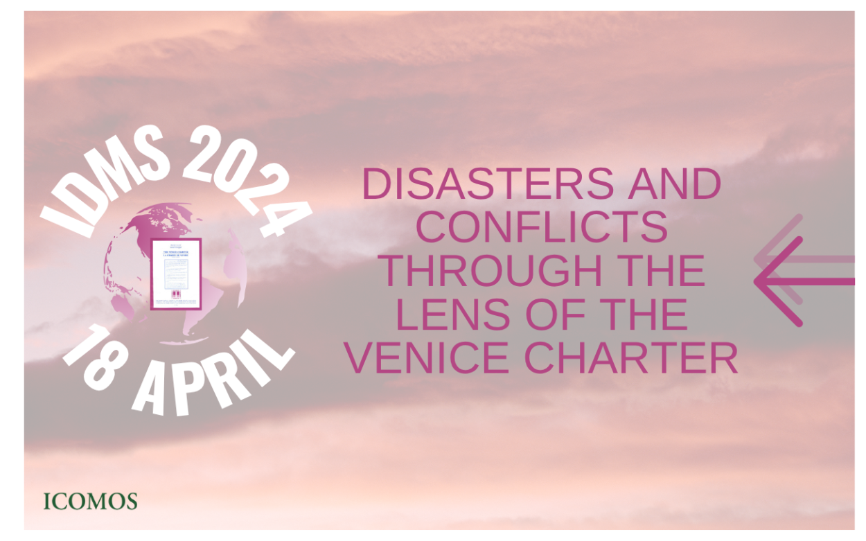 DISASTERS AND CONFLICTS THROUGH THE LENS OF THE VENICE CHARTER